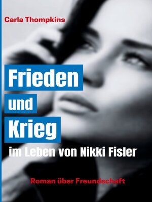 cover image of Frieden und Krieg im Leben von Nikki Fisler